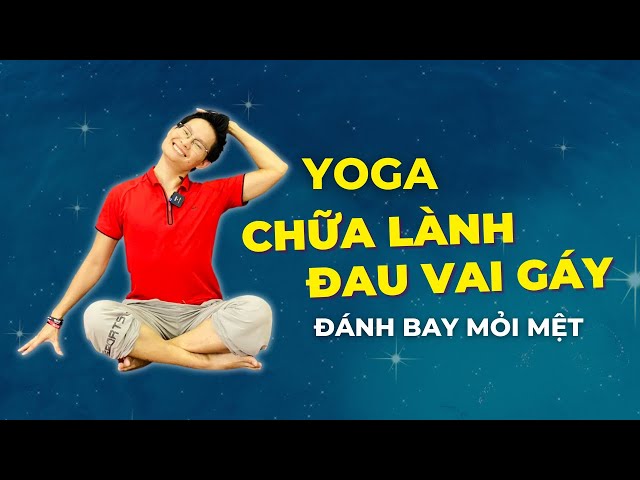 Yoga Giảm Đau Cổ Vai Gáy - Mọi Trình Độ | Đặng Kim Ba Yoga Trị Liệu